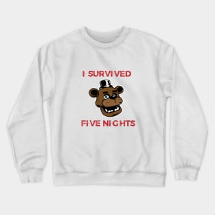 I survied five nights - five nights at freddy's Crewneck Sweatshirt